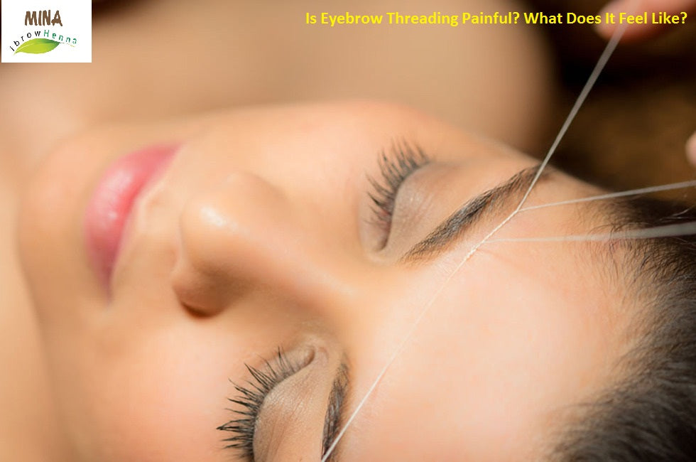 Is Eyebrow Threading Painful? What Does It Feel Like? IBrowhenna