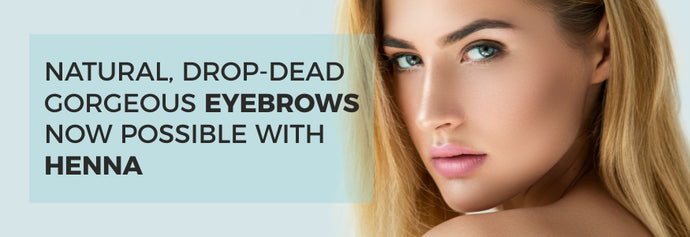 Natural, Drop-Dead Gorgeous Eyebrows Now Possible With Henna